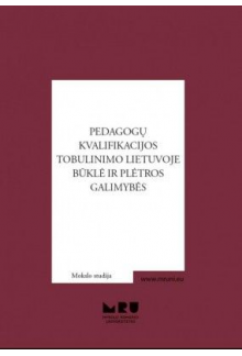 Pedagogų kvalifikacijos tobulinimo Lietuvoje būklė ir plėtro - Humanitas