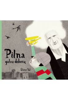 Pilna galva debesų - Humanitas