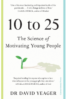 10 to 25: The Science of Motiv ating Young People - Humanitas