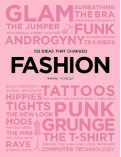 100 Ideas That Changed Fashion - Humanitas