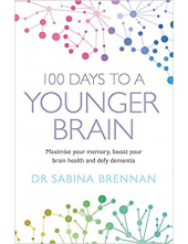 100 Days to a Younger Brain: M aximise your memory, boost you - Humanitas