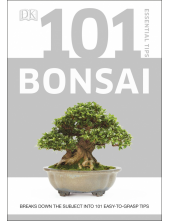 101 Essential Tips Bonsai - Humanitas