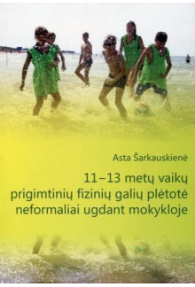 11-13 metų vaikų prigimtinių fizinių galių plėtotė neformaliai ugdant mokykloje - Humanitas