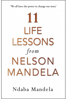 11 Life Lessons from Nelson Mandela - Humanitas