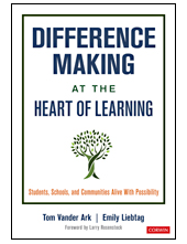 Difference Making at the Heart of Learning: Students, Schools, and Communities Alive With Possibility - Humanitas