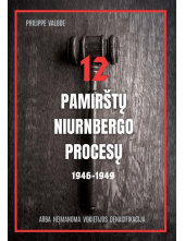 12 pamirštų Niurnbergo procesų 1946 - 1949 - Humanitas