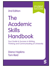The Academic Skills Handbook: Your Guide to Success in Writing, Thinking and Communicating at University - Humanitas
