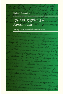 1791 m. gegužės 3 d. konstitucija. Abiejų Tautų Respublikos testamentas - Humanitas