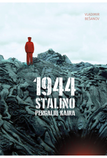 1944-ieji. Stalino pergalių kaina - Humanitas