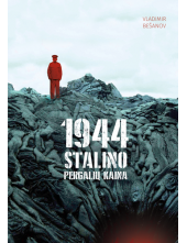 1944-ieji. Stalino pergalių kaina - Humanitas