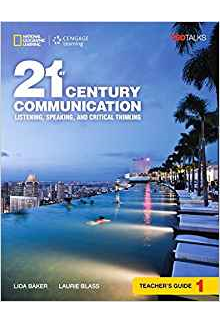 21st Century Communication 1 Listening, Speaking and Critical Thinking Teacher's Guide (mokytojo knyga) - Humanitas