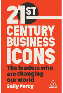 21st Century Business Icons: The Leaders Who Are Changing our World - Humanitas