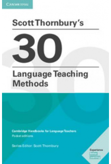 Cambridge Handbooks for Language Teachers. Cambridge Handbooks for Language Teachers, Scott Thornbury's 30 Language Teaching Methods - Humanitas