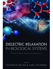 Dielectric Relaxation in Biological Systems: Physical Principles, Methods, and Applications - Humanitas