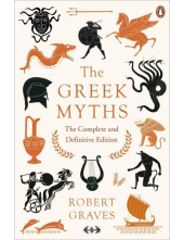 The Greek Myths: The Complete and Definitive - Humanitas