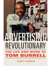 Advertising Revolutionary: The Life and Work of Tom Burrell - Humanitas
