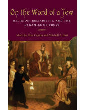 On the Word of a Jew: Religion, Reliability, and the Dynamics of Trust - Humanitas
