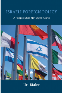 Israeli Foreign Policy: A People Shall Not Dwell Alone - Humanitas