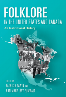 Folklore in the United States and Canada: An Institutional History - Humanitas