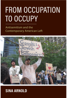 From Occupation to Occupy: Antisemitism and the Contemporary American Left - Humanitas