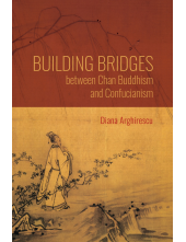 Building Bridges between Chan Buddhism and Confucianism: A Comparative Hermeneutics of Qisong's Essays on Assisting the Teaching - Humanitas