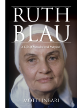 Ruth Blau: A Life of Paradox and Purpose - Humanitas