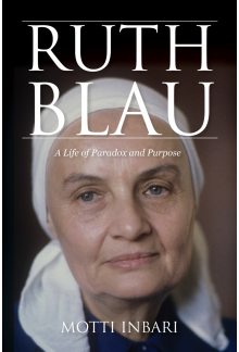 Ruth Blau: A Life of Paradox and Purpose - Humanitas