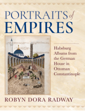 Portraits of Empires: Habsburg Albums from the German House in Ottoman Constantinople - Humanitas