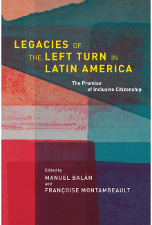 Legacies of the Left Turn in Latin America: The Promise of Inclusive Citizenship - Humanitas