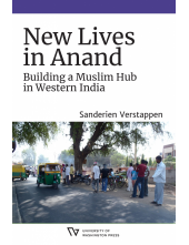 New Lives in Anand: Building a Muslim Hub in Western India - Humanitas