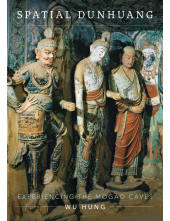 Spatial Dunhuang: Experiencing the Mogao Caves - Humanitas