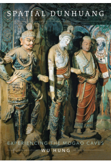 Spatial Dunhuang: Experiencing the Mogao Caves - Humanitas