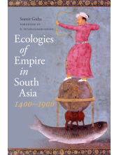 Ecologies of Empire in South Asia, 1400-1900 - Humanitas