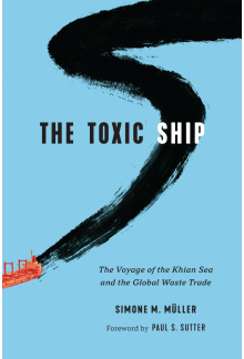 Toxic Ship: The Voyage of the Khian Sea and the Global Waste Trade - Humanitas