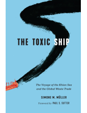 Toxic Ship: The Voyage of the Khian Sea and the Global Waste Trade - Humanitas