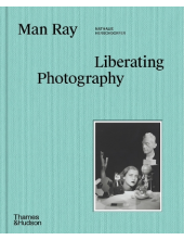 Man Ray: Liberating Photography - Humanitas