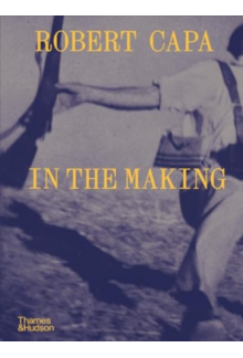 Robert Capa: In the Making - Humanitas