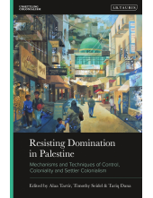 Resisting Domination in Palestine: Mechanisms and Techniques of Control, Coloniality and Settler Colonialism - Humanitas