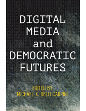 Digital Media and Democratic Futures - Humanitas