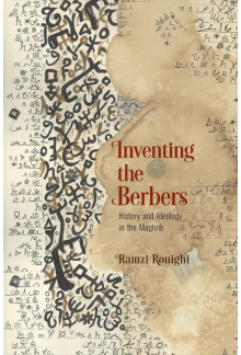 Inventing the Berbers: History and Ideology in the Maghrib - Humanitas