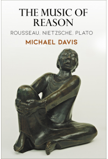 The Music of Reason: Rousseau, Nietzsche, Plato - Humanitas