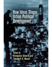 How Ideas Shape Urban Political Development - Humanitas