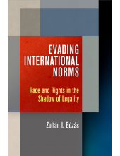Evading International Norms: Race and Rights in the Shadow of Legality - Humanitas