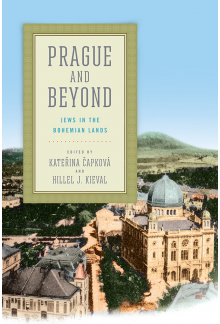 Prague and Beyond: Jews in the Bohemian Lands - Humanitas