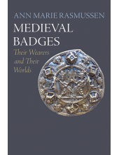 Medieval Badges: Their Wearers and Their Worlds - Humanitas