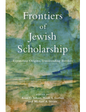 Frontiers of Jewish Scholarship: Expanding Origins, Transcending Borders - Humanitas