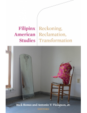 Filipinx American Studies: Reckoning, Reclamation, Transformation - Humanitas