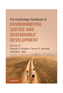 The Cambridge Handbook of Environmental Justice and Sustainable Development - Humanitas