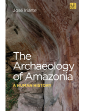 Archaeology of Amazonia: A Human History - Humanitas