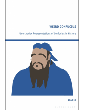 Weird Confucius: Unorthodox Representations of Confucius in History - Humanitas
